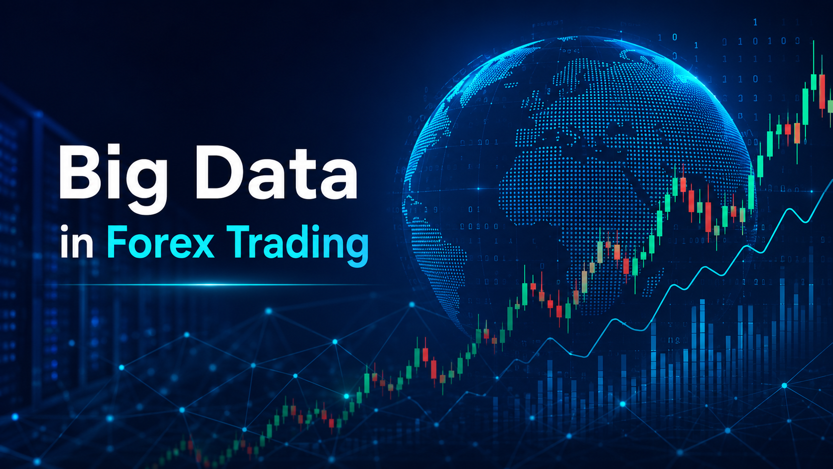 Big Data in Forex Trading: How Analytics Gives Traders an Edge